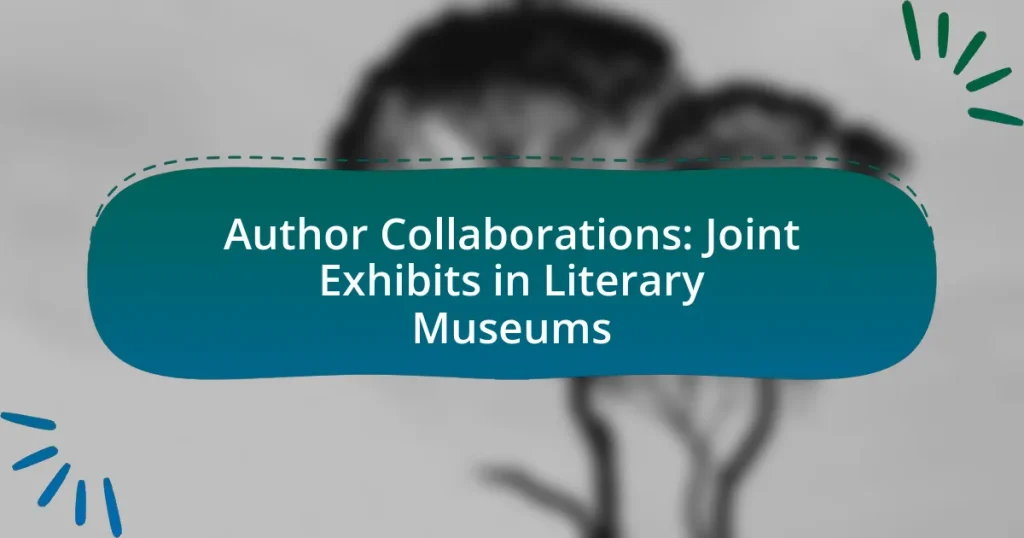 Author Collaborations: Joint Exhibits in Literary Museums