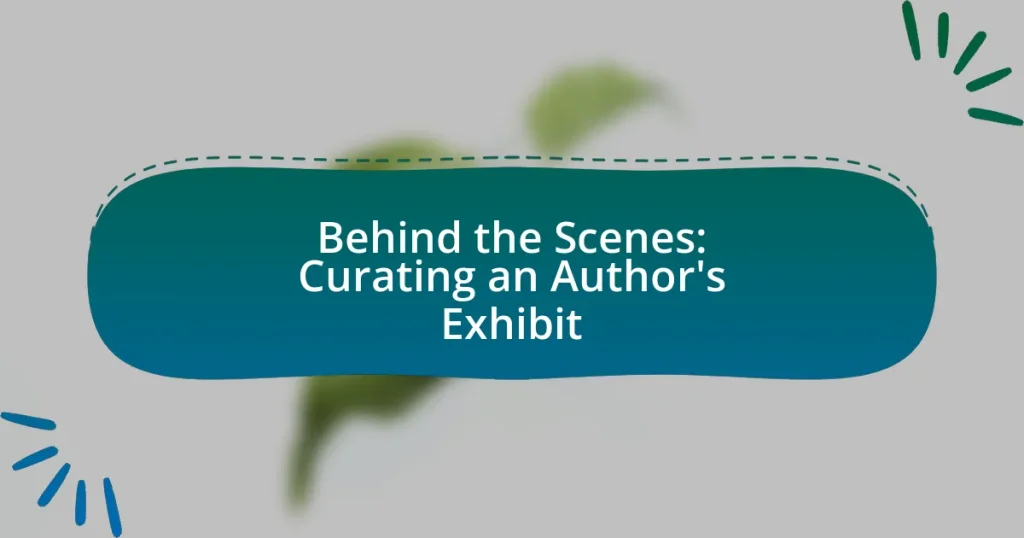 Behind the Scenes: Curating an Author’s Exhibit