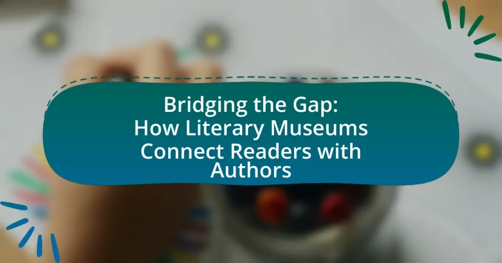 Bridging the Gap: How Literary Museums Connect Readers with Authors