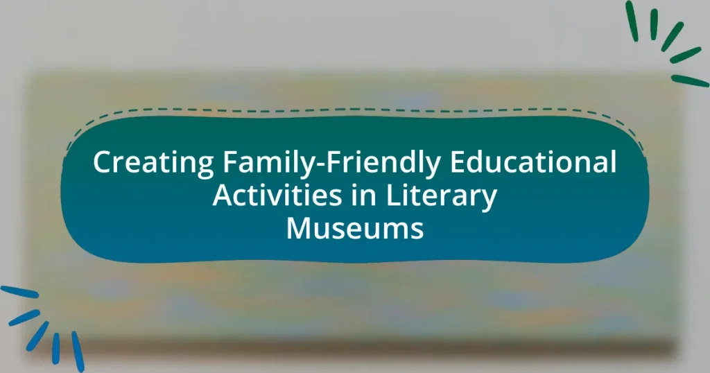 Creating Family-Friendly Educational Activities in Literary Museums