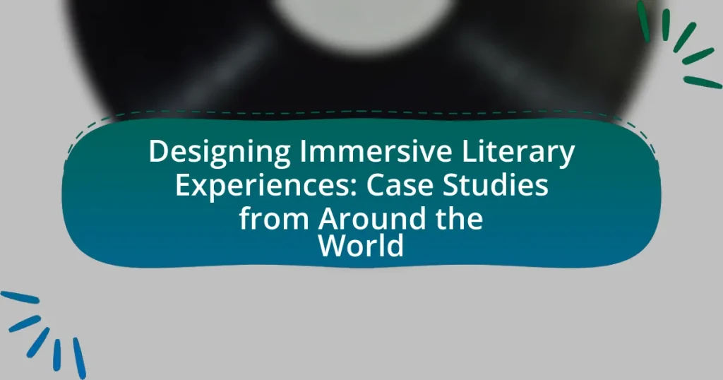 Designing Immersive Literary Experiences: Case Studies from Around the World