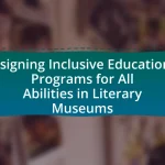 Designing Inclusive Educational Programs for All Abilities in Literary Museums
