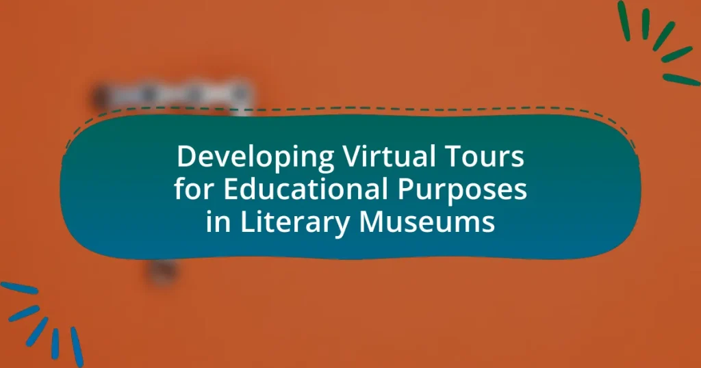 Developing Virtual Tours for Educational Purposes in Literary Museums
