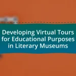 Developing Virtual Tours for Educational Purposes in Literary Museums