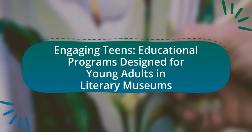 Engaging Teens: Educational Programs Designed for Young Adults in Literary Museums