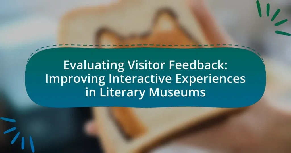 Evaluating Visitor Feedback: Improving Interactive Experiences in Literary Museums