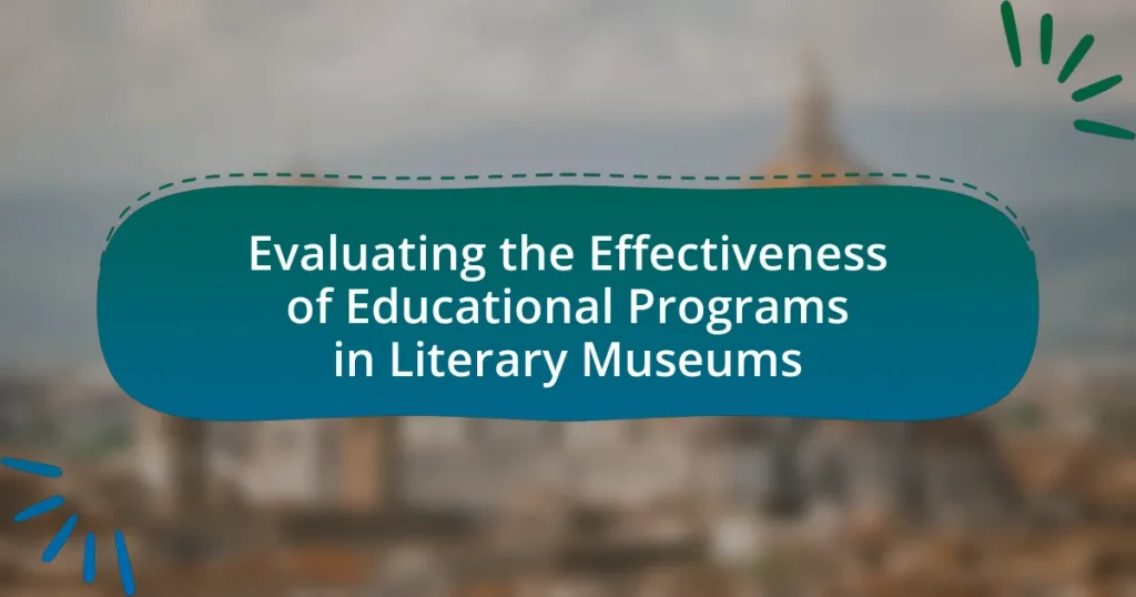 Evaluating the Effectiveness of Educational Programs in Literary Museums