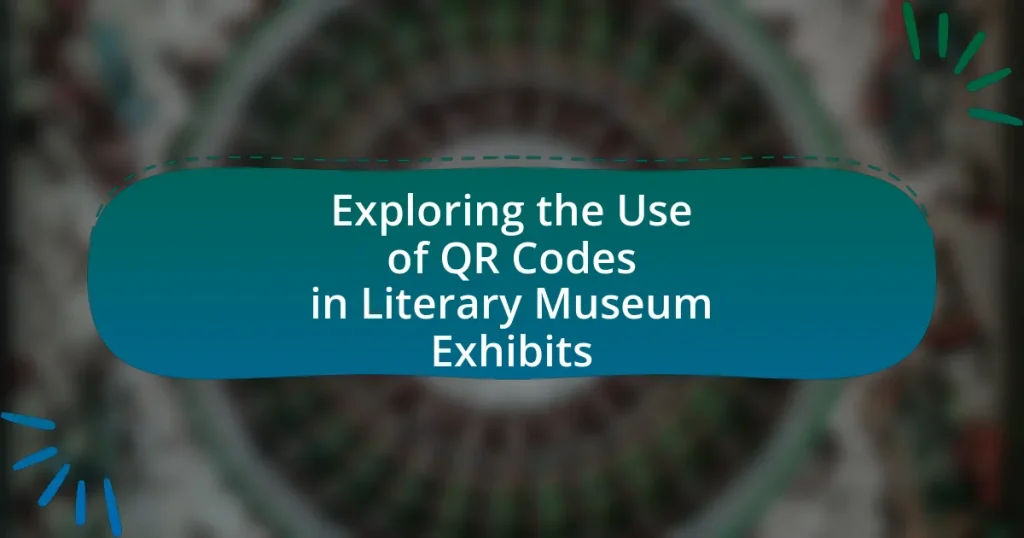 Exploring the Use of QR Codes in Literary Museum Exhibits