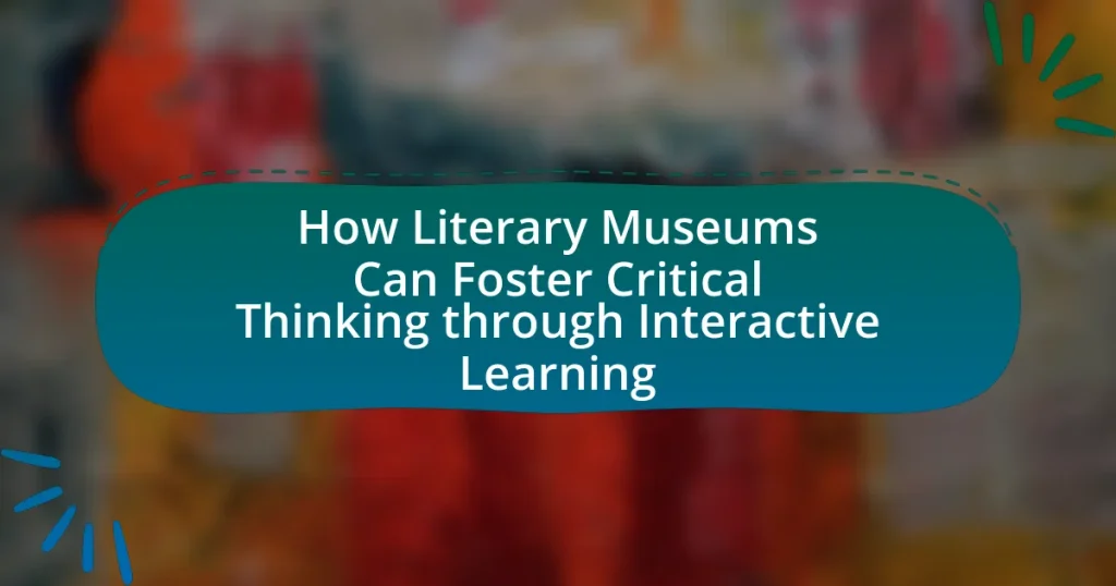 How Literary Museums Can Foster Critical Thinking through Interactive Learning