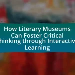 How Literary Museums Can Foster Critical Thinking through Interactive Learning