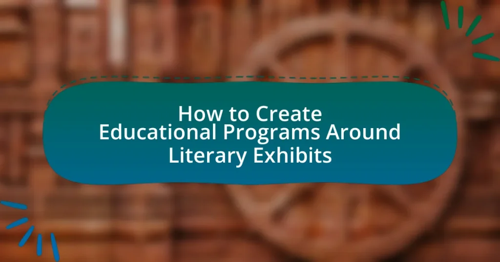 How to Create Educational Programs Around Literary Exhibits