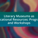 Literary Museums as Educational Resources: Programs and Workshops