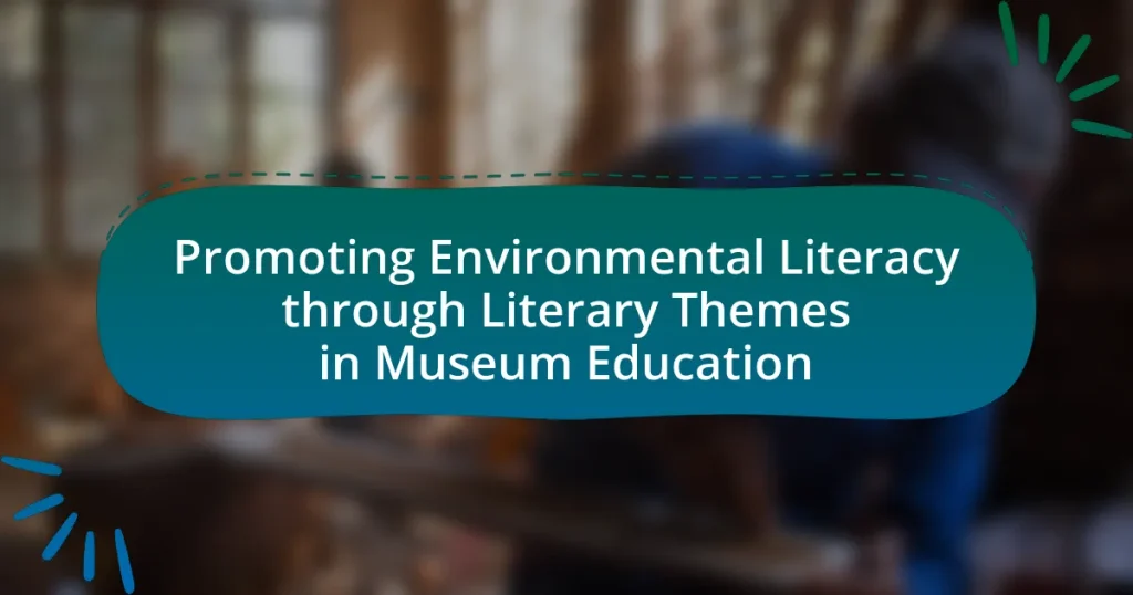 Promoting Environmental Literacy through Literary Themes in Museum Education