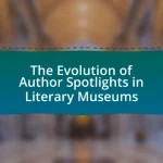The Evolution of Author Spotlights in Literary Museums