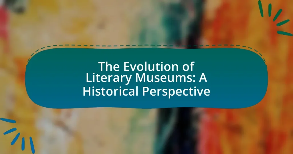 The Evolution of Literary Museums: A Historical Perspective