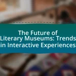 The Future of Literary Museums: Trends in Interactive Experiences