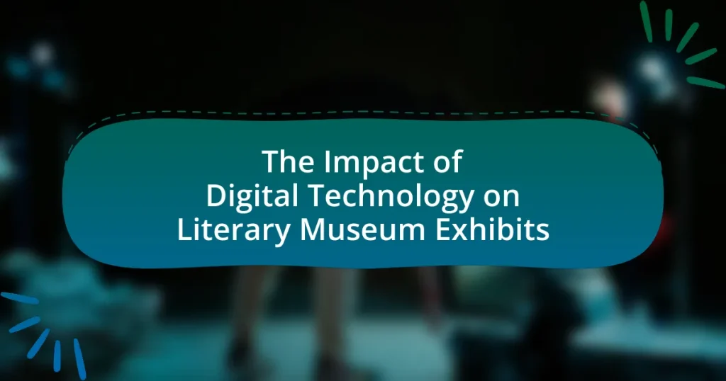The Impact of Digital Technology on Literary Museum Exhibits