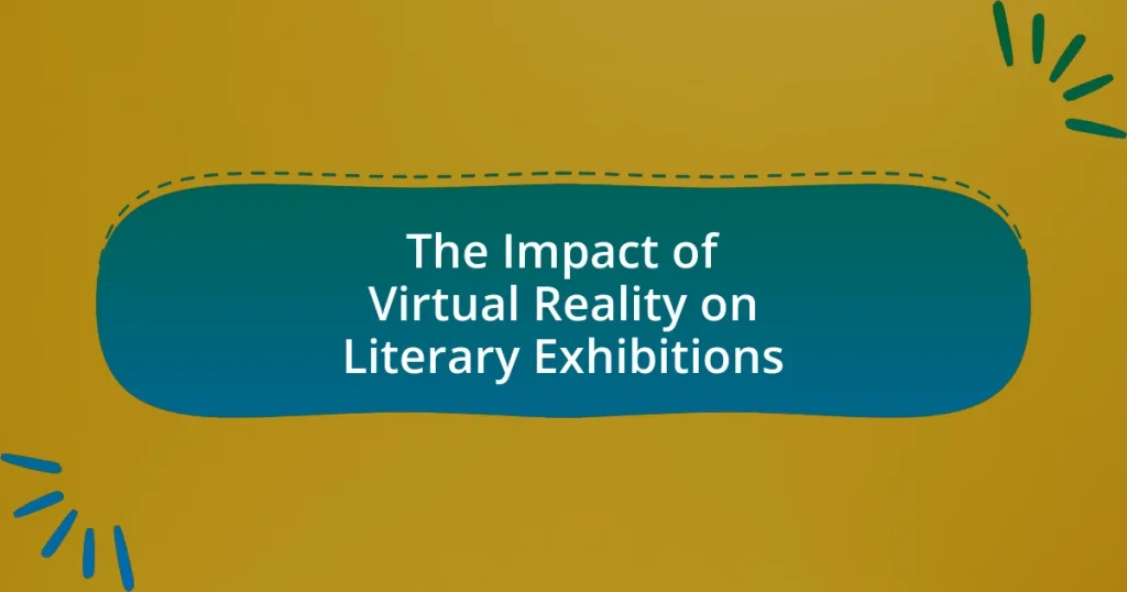 The Impact of Virtual Reality on Literary Exhibitions