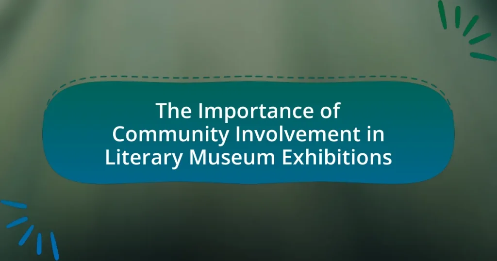 The Importance of Community Involvement in Literary Museum Exhibitions