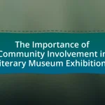 The Importance of Community Involvement in Literary Museum Exhibitions