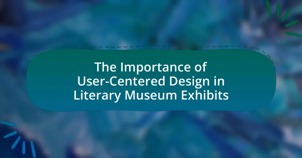 The Importance of User-Centered Design in Literary Museum Exhibits