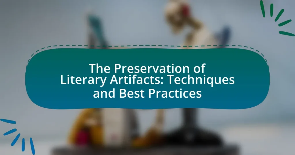 The Preservation of Literary Artifacts: Techniques and Best Practices