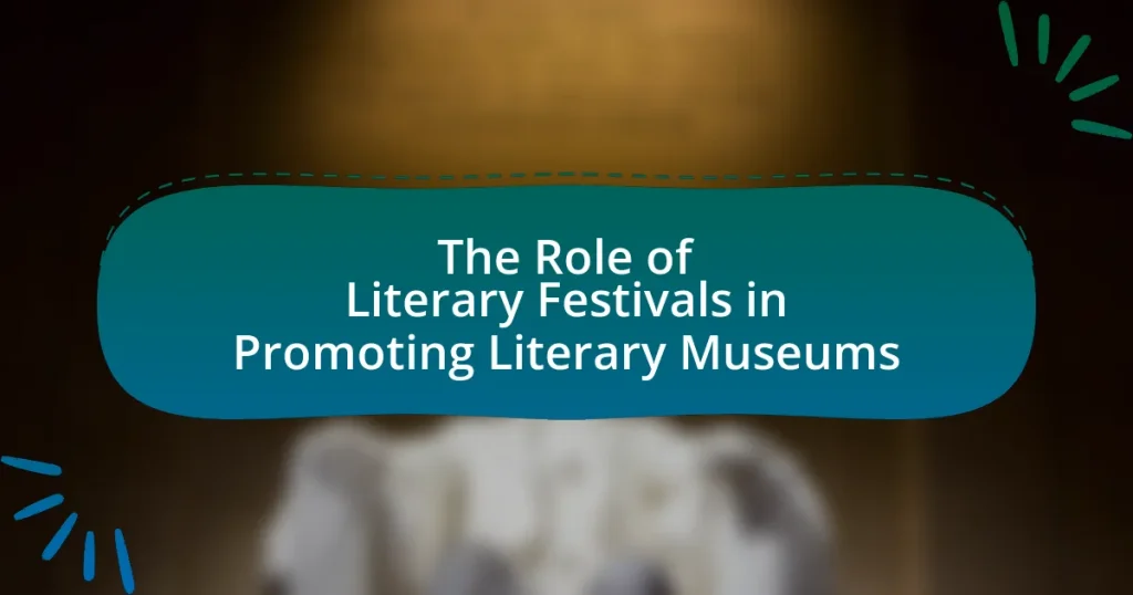 The Role of Literary Festivals in Promoting Literary Museums