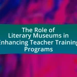 The Role of Literary Museums in Enhancing Teacher Training Programs