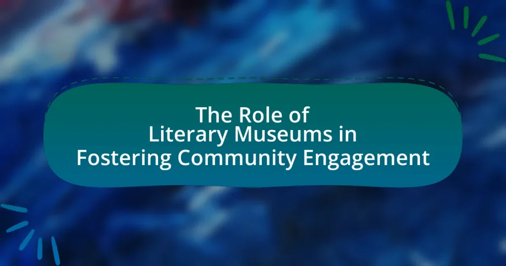 The Role of Literary Museums in Fostering Community Engagement
