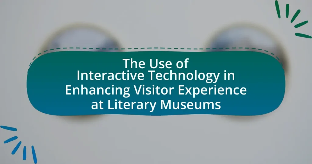 The Use of Interactive Technology in Enhancing Visitor Experience at Literary Museums