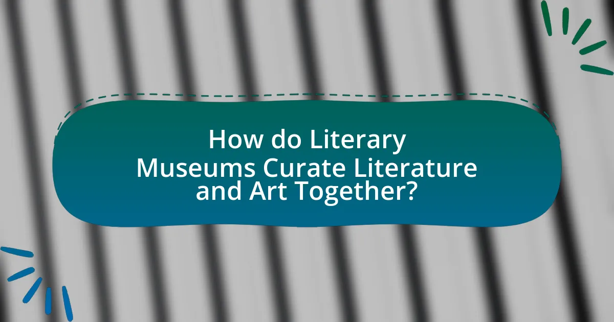 How do Literary Museums Curate Literature and Art Together?