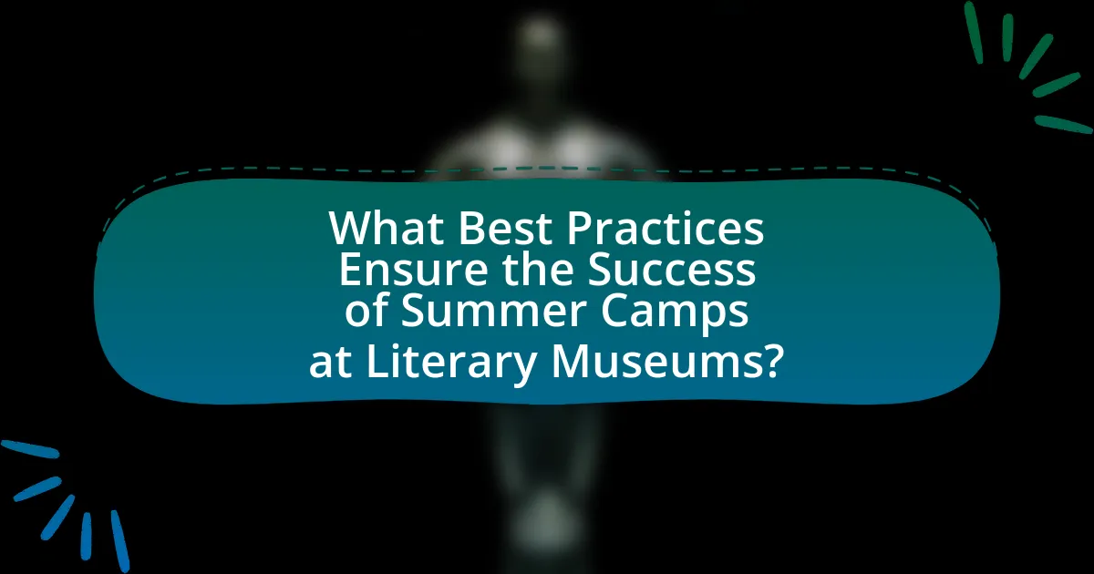 What Best Practices Ensure the Success of Summer Camps at Literary Museums?