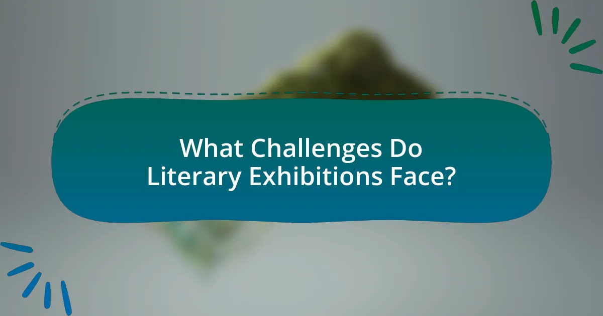 What Challenges Do Literary Exhibitions Face?