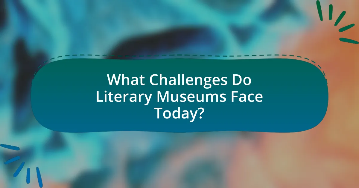 What Challenges Do Literary Museums Face Today?