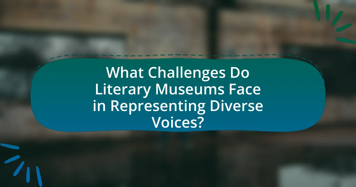 What Challenges Do Literary Museums Face in Representing Diverse Voices?