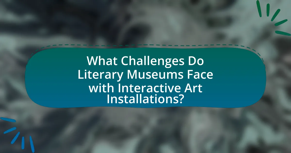 What Challenges Do Literary Museums Face with Interactive Art Installations?