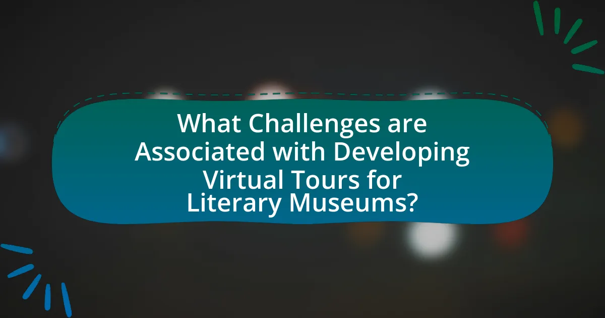 What Challenges are Associated with Developing Virtual Tours for Literary Museums?