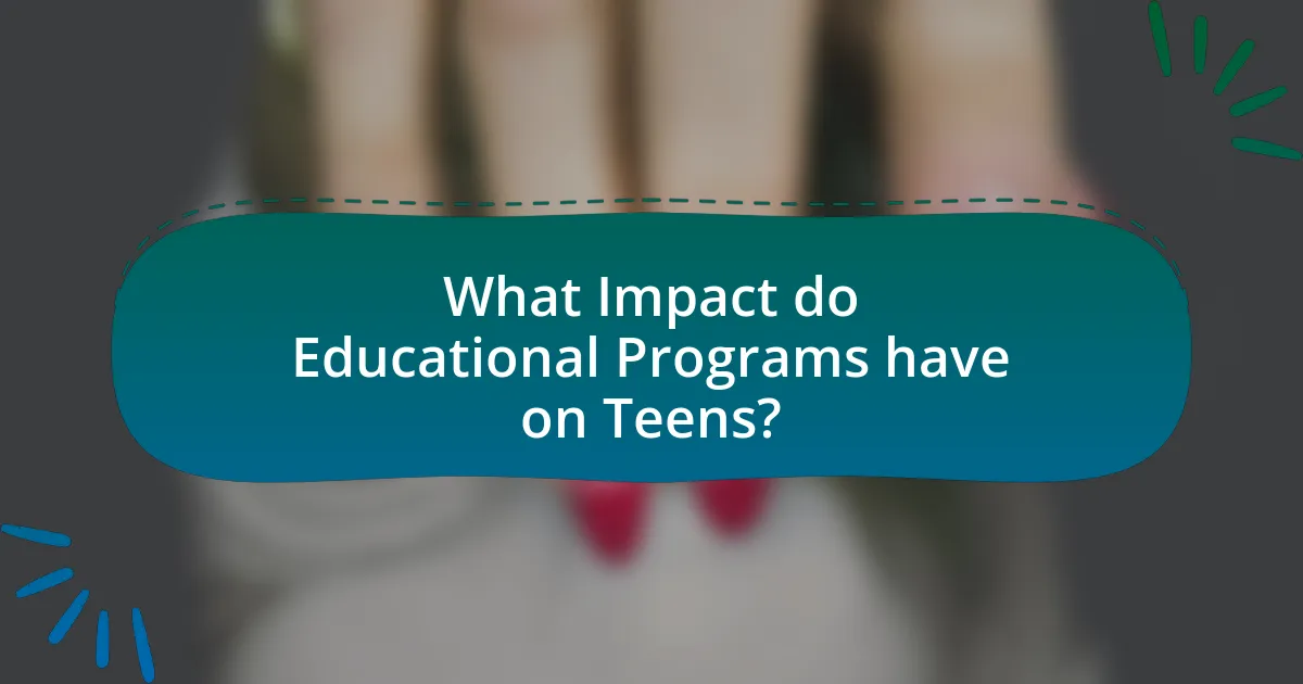 What Impact do Educational Programs have on Teens?