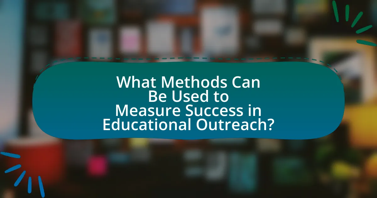 What Methods Can Be Used to Measure Success in Educational Outreach?