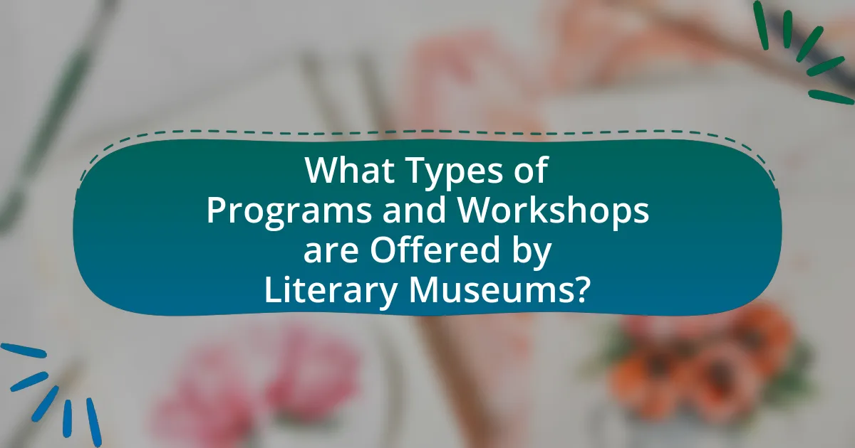 What Types of Programs and Workshops are Offered by Literary Museums?