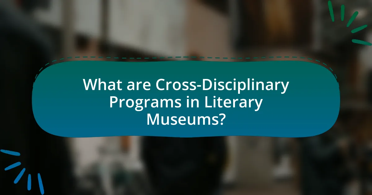 What are Cross-Disciplinary Programs in Literary Museums?