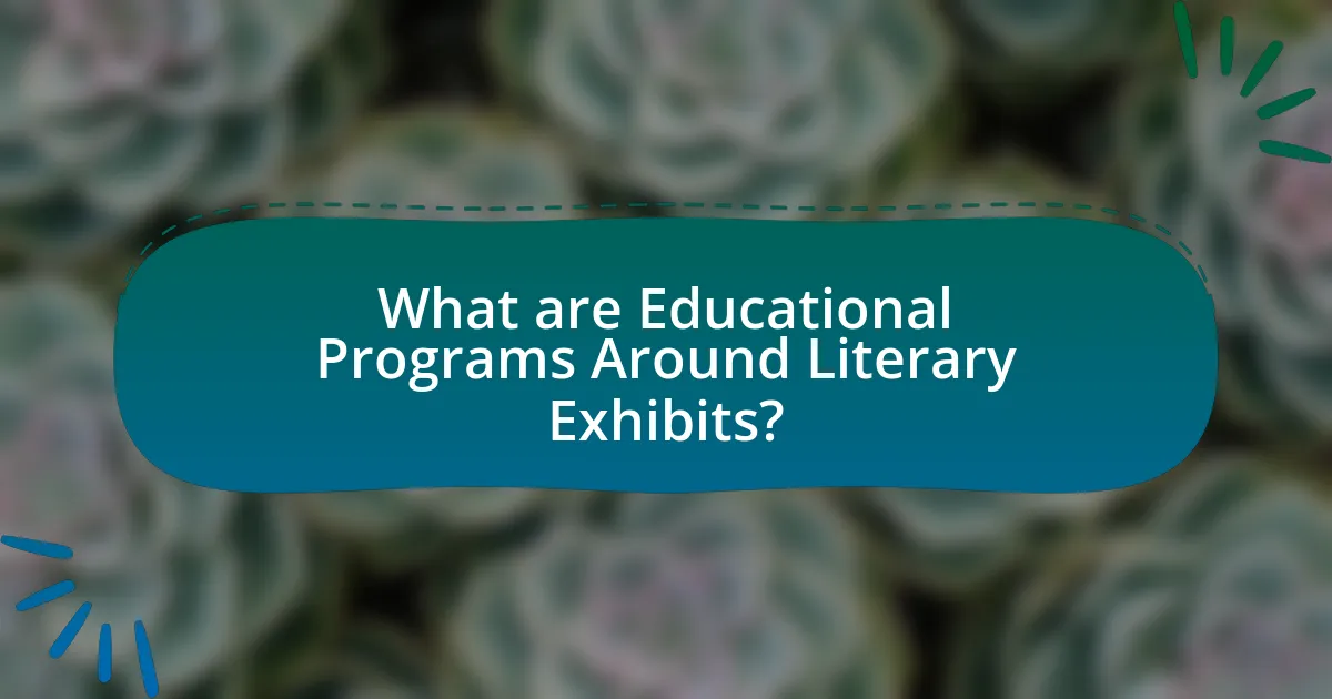What are Educational Programs Around Literary Exhibits?