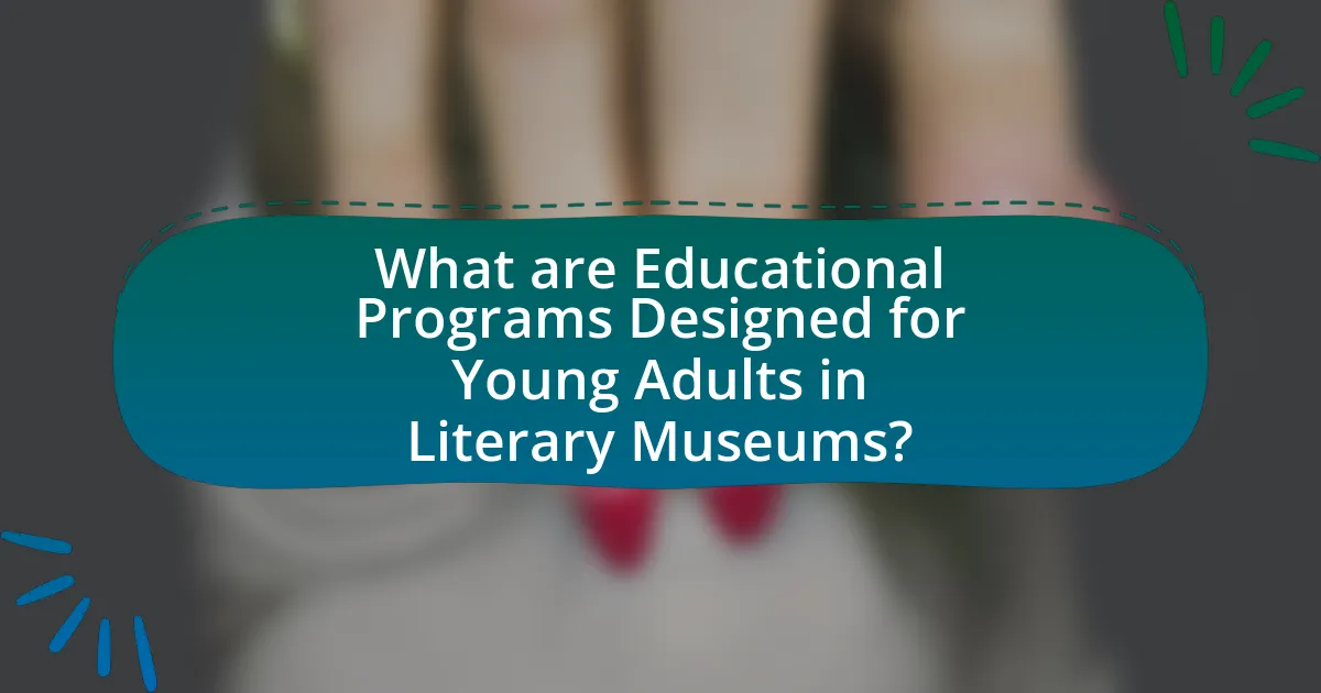 What are Educational Programs Designed for Young Adults in Literary Museums?