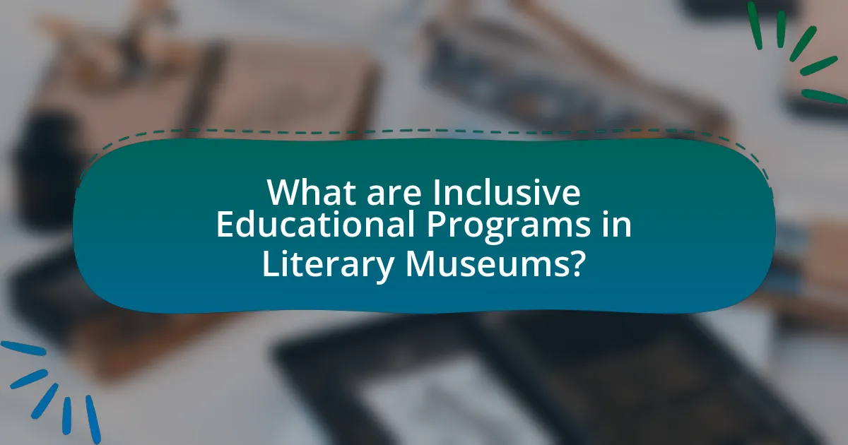 What are Inclusive Educational Programs in Literary Museums?