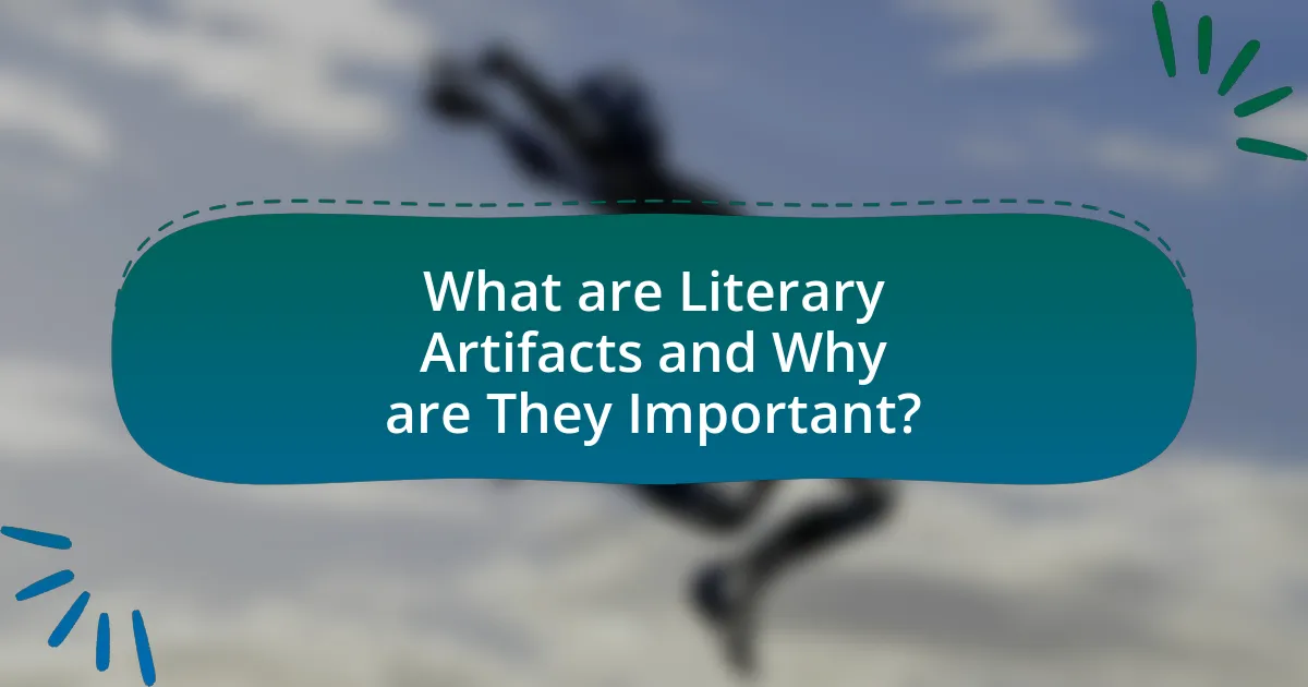 What are Literary Artifacts and Why are They Important?