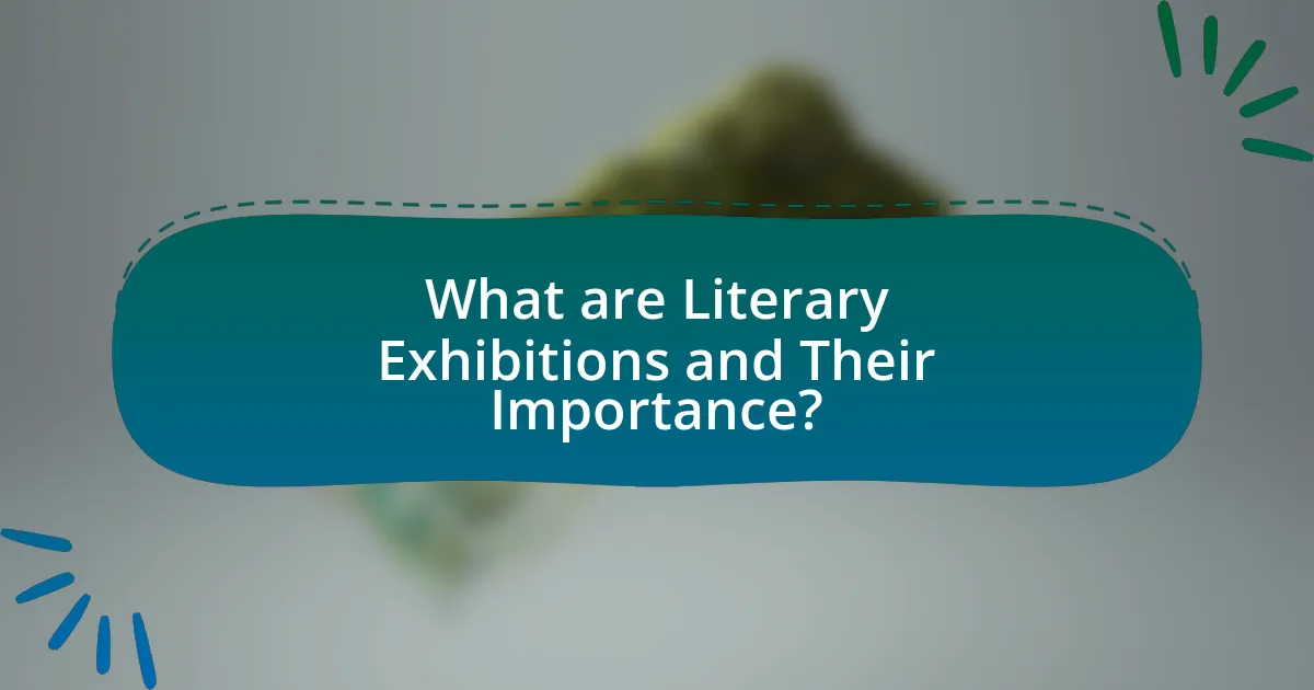 What are Literary Exhibitions and Their Importance?