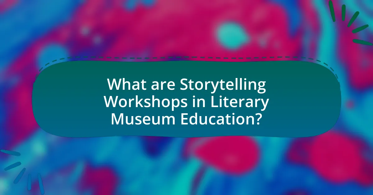 What are Storytelling Workshops in Literary Museum Education?