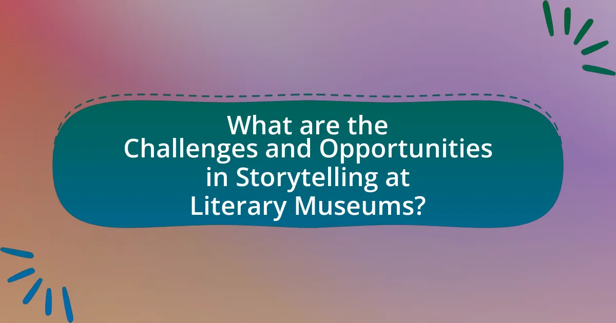 What are the Challenges and Opportunities in Storytelling at Literary Museums?