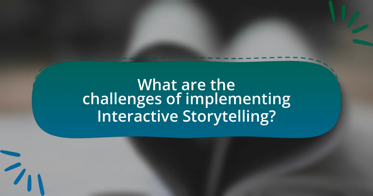 What are the challenges of implementing Interactive Storytelling?