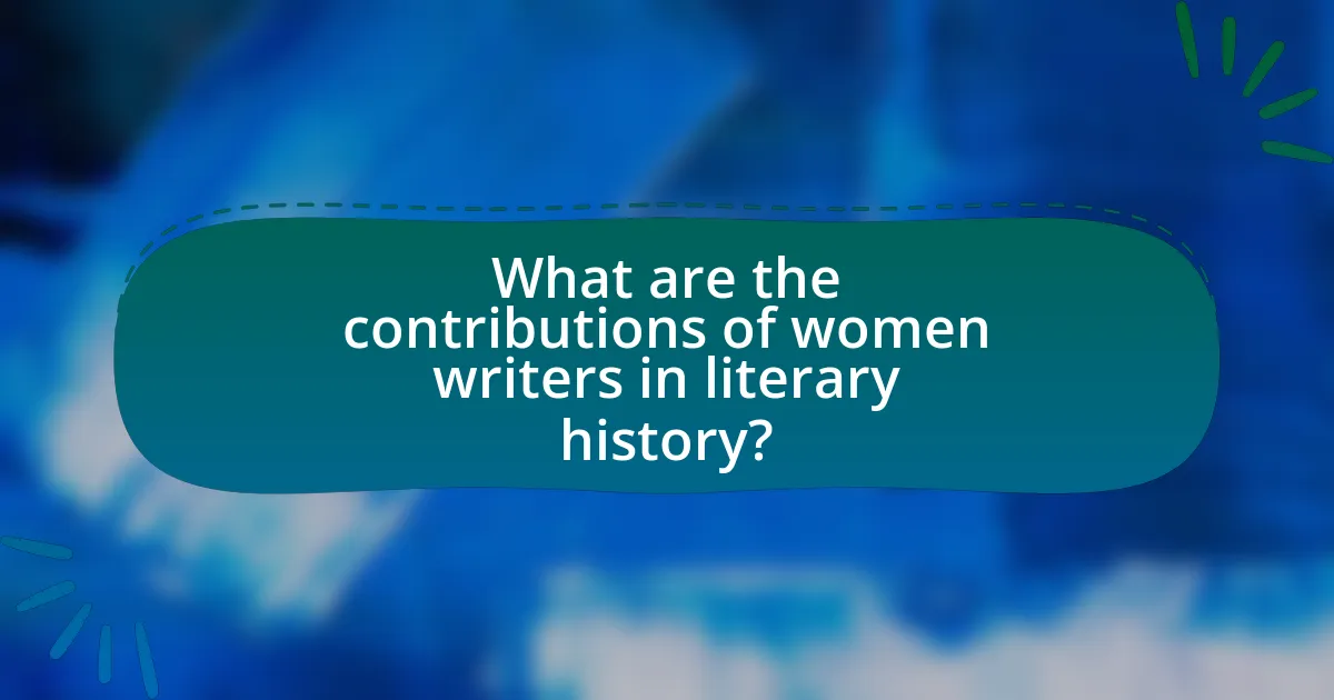 What are the contributions of women writers in literary history?